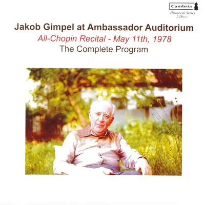 Jakob Gimpel Piano Recital: Gimpel, Jakob - CHOPIN, F.LISZT, F.DEBUSSY, C. (Jakob Gimpel at Ambassador Auditorium, 1978)