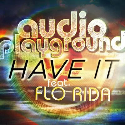 Audio Playground/AP3/Flo Rida Have It