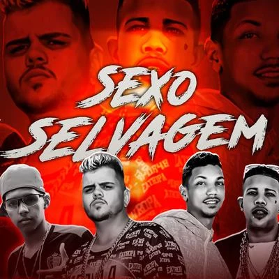 Mano Cheffe/Luka da Z.O Sexo Selvagem (feat. Mc Magrinho & Mc Rick)