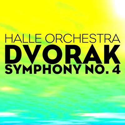 Sir John Barbirolli/Hallé Orchestra Dvorak Symphony No. 4