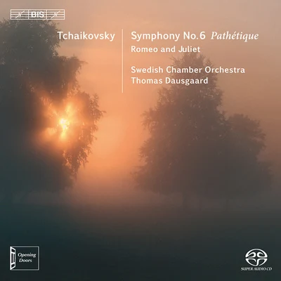 Thomas Dausgaard TCHAIKOVSKY, P.I.: Symphony No. 6, PathetiqueRomeo and Juliet Fantasy Overture (Swedish Chamber Orchestra, Dausgaard)