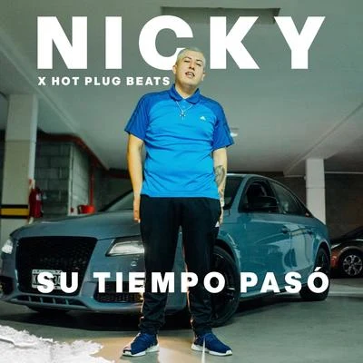 NICKY/Hot Plug Beats Su Tiempo Pasó