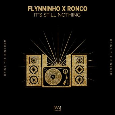 Ronco/FLYNNINHO Its Still Nothing