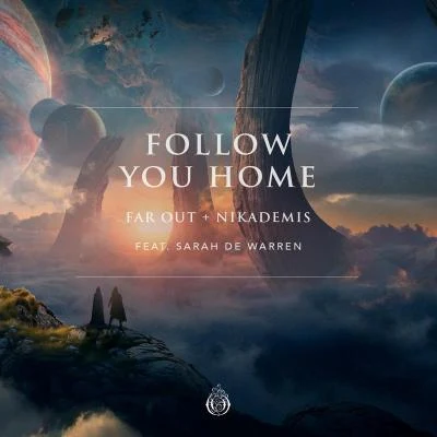 Far Out/Nikademis Follow You Home