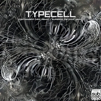 Typecell Containment (Vex Remix)Superior (Detoxic Remix)