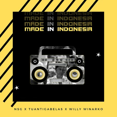 Tuantigabelas/Willy Winarko/NSG Made in Indonesia