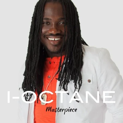 I-Octane I-Octane: Masterpiece