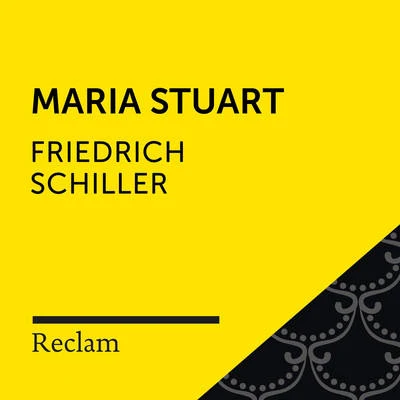 Laura Maire/Reclam Hörbücher/Friedrich Schiller Schiller: Maria Stuart (Reclam Hörbuch)