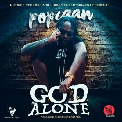 Notnice/Popcaan God Alone