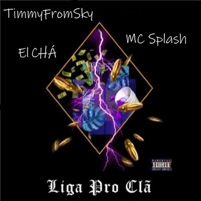 El CHÁ/TimmyFromSky/MC Splash Liga pro Clã