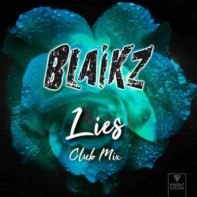 Blaikz Lies (Club Mix)