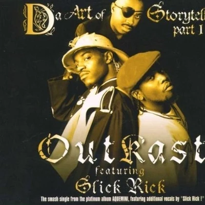 Slick Rick/OutKast Da Art Of Storytellin Pt. 1