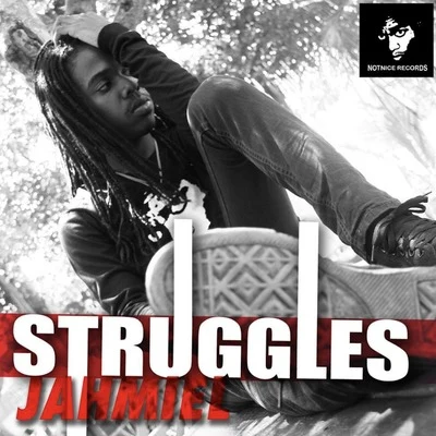 Notnice/Jahmiel Struggles