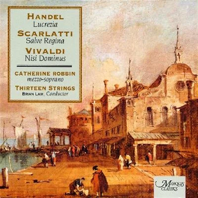 Catherine Robbin Handel, Scarlatti And Vivaldi