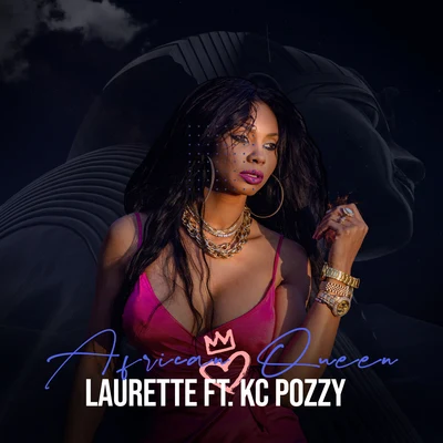 Kc Pozzy/Laurette African Queen