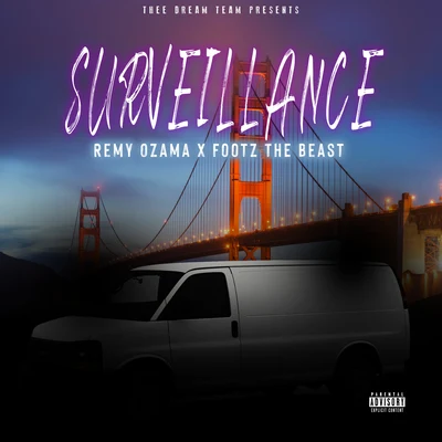 Remy Ozama/Footz the Beast Surveillance