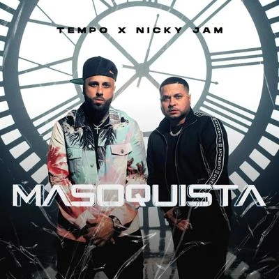 Tempo/Nicky Jam Masoquista