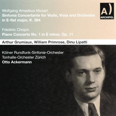 Kölner Rundfunk-Sinfonie-Orchester Wolfgang Amadeus Mozart : Sinfonia Concertante for Violin, Viola and Orchestra In E Flat Major, K 364 - Frédéric Chopin : Piano Concerto No. 1 In E Minor, Op. 11