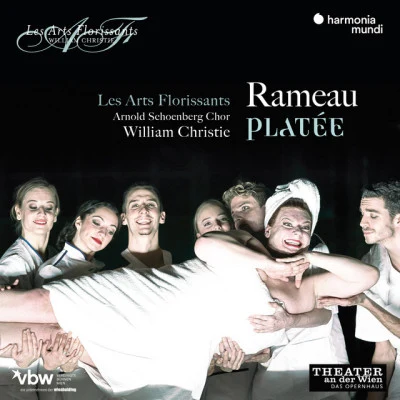 Marc Mauillon/Cyril Auvity/William Christie/Padraic Rowan/Les Arts Florissants/Arnold Schoenberg Chor Rameau: Platée (Live)