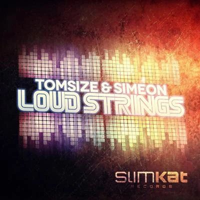 Tomsize/Simeon Loud Strings