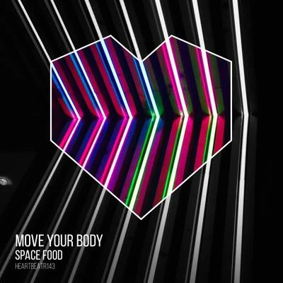 Space Food Move Your Body (Edit)