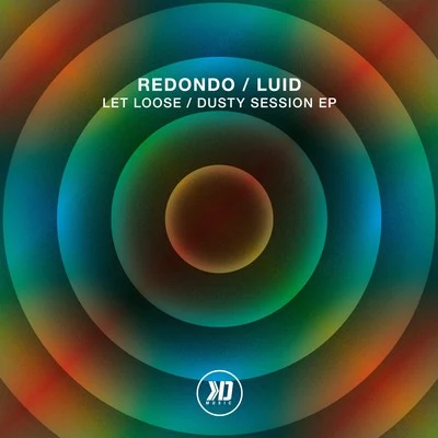 Redondo/Luid Let LooseDusty Session