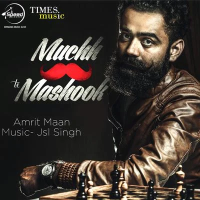 Amrit Maan Muchh Te Mashook - Single