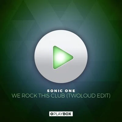 Sonic One We Rock This Club (twoloud Edit)