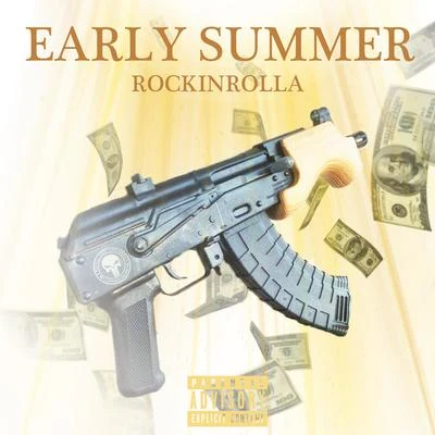 Rockin Rolla Early Summer