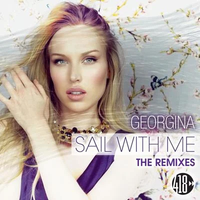 Georgina Sail with Me (The Remixes)