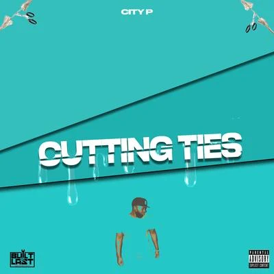 City P Cutting Ties