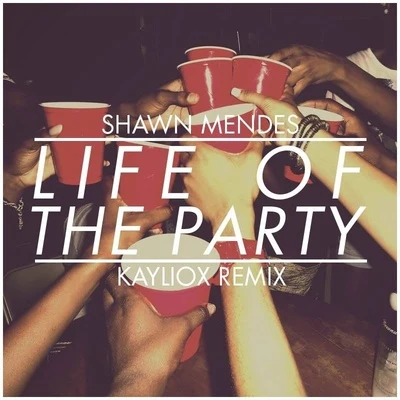 Kayliox Life Of The Party (Kayliox Remix)