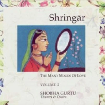 Shobha Gurtu Shringar: The Many Moods of Love, Vol. 2