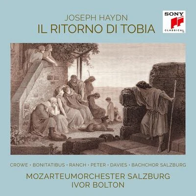 Ivor Bolton Il ritorno di Tobia, Hob. XXI:1Part INo. 1, Pietà dun infelice (Coro)