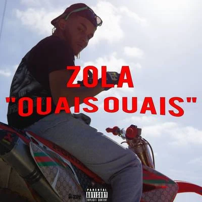 ZOLA Ouais ouais