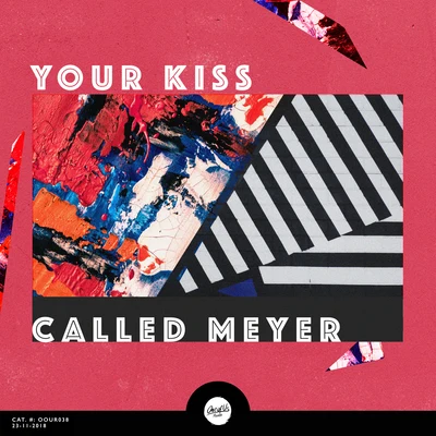 Called Meyer Your Kiss