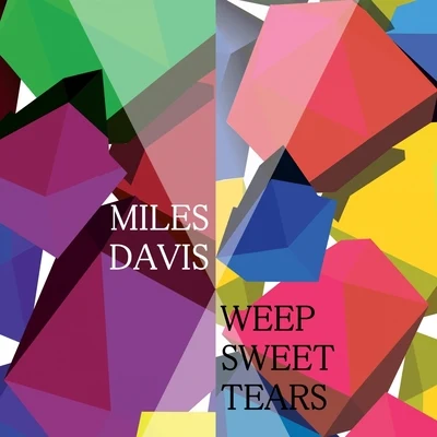 Miles Davis/Charlie Parker/Charlie Parker Quartet Weep Sweet Tears