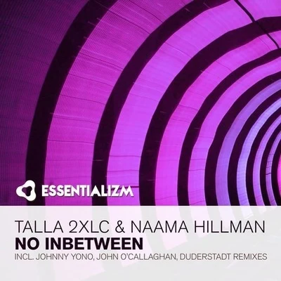 Talla 2XLC/Naama Hillman No Inbetween