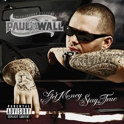 Paul Wall Get Money Stay True