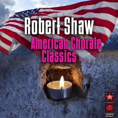 Robert Shaw American Chorale Classics