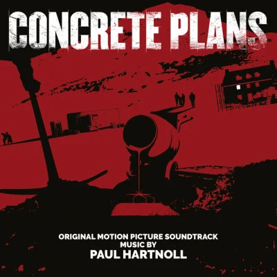 Paul Hartnoll Concrete Plans (Original Motion Picture Soundtrack)