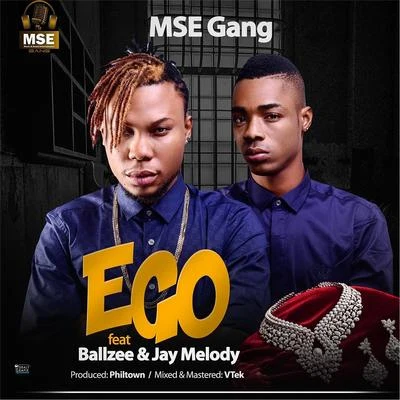 Jay Melody/MSE Gang/Ballzee Ego (feat. Ballzee & Jay Melody)