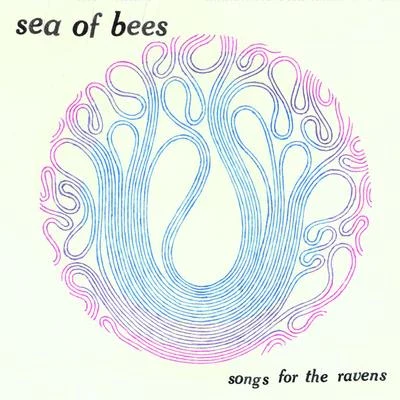 Sea Of Bees Songs For The Ravens