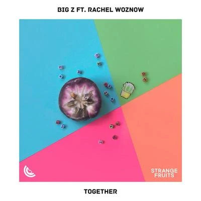 Big Z Together (feat. Rachel Woznow)