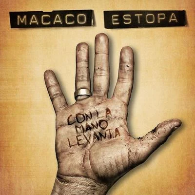 Macaco Con La Mano Levantá (Feat. Estopa)