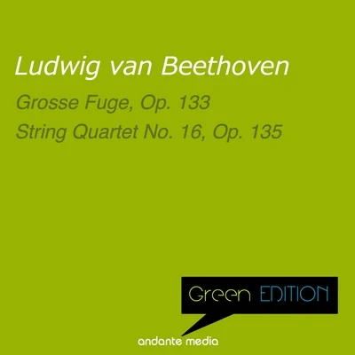 Melos Quartet Stuttgart Green Edition - Beethoven: Grosse Fuge, Op. 133 & String Quartet No. 16, Op. 135