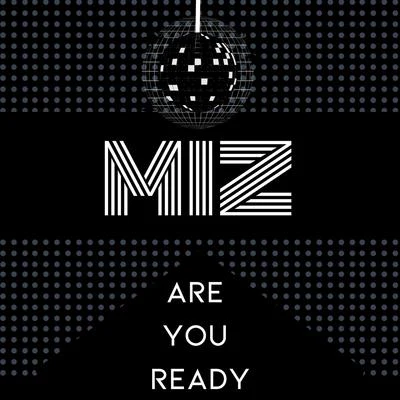 Miz Are You Ready (Extended Mix)