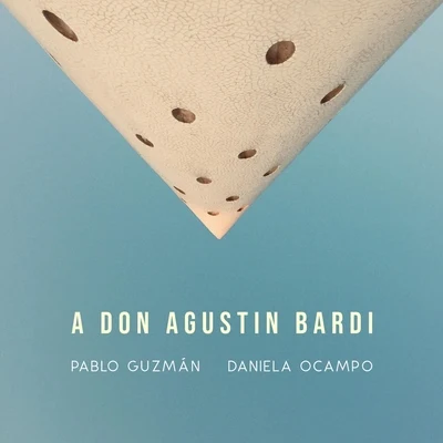 Daniela Ocampo/Pablo Guzman A Don Agustín Bardi