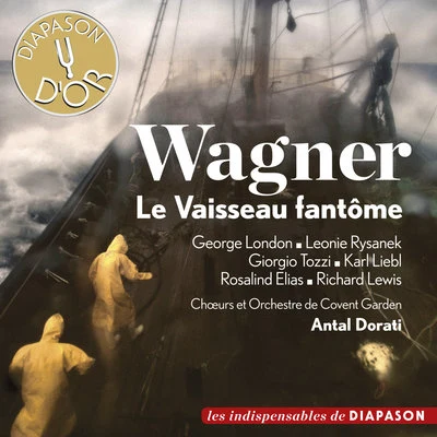 Leonie Rysanek/Rosalind Elias/George London/Choeurs et Orchestre du Royal Opera House Covent Garden/Karl Liebl/Antal Doráti Wagner: Le vaisseau fantôme (Les indispensables de Diapason)