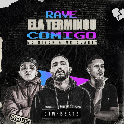 Mc Duartt/Dj W-Beatz/Niack Ela Terminou Comigo (Rave Remix)